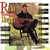 Ricky Skaggs - Super Hits